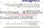 Benchmark：重申Expedia Group(EXPE.US)评级